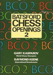 Cover of: BCO2 Batsford Chess Openings 2 by Raymond D. Keene, G. K. Kasparov