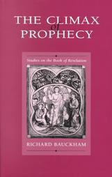 The climax of prophecy by Richard Bauckham
