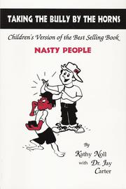 Cover of: Taking the Bully by the Horns: Children's Version of Dr. Jay Carter's Best-Seller, "Nasty People"