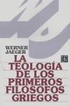 La teología de los primeros filósofos griegos by Werner Wilhelm Jaeger