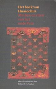 Cover of: Het boek van Huarochiri: Mythen en riten van het oude Peru