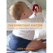 Cover of: The expectant knitter: 30 designs for baby and your growing family