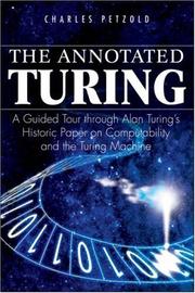 Cover of: The Annotated Turing: A Guided Tour through Alan Turing's Historic Paper on Computability and the Turing Machine
