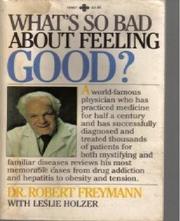 Cover of: What's So Bad About Feeling Good