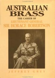 Cover of: Australian brass: the career of Lieutenant General Sir Horace Robertson