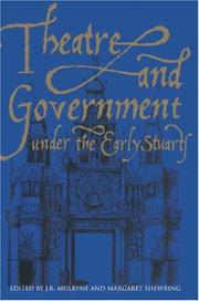 Cover of: Theatre and government under the early Stuarts: edited by J.R. Mulryne and Margaret Shewring.