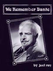 We remember Dante by Joel Ray