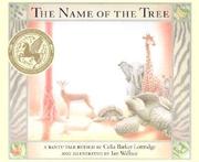 Cover of: The Name of the tree by Celia Barker Lottridge