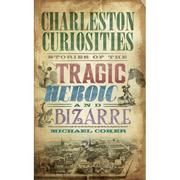 Charleston curiosities by Mike Coker