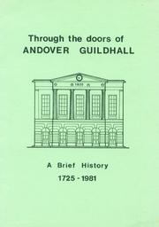 Cover of: Through the Doors of Andover Guildhall: A Brief History 1725-1981
