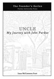 Cover of: Uncle: My Journey with John Purdue by Scott, Irena McCammon