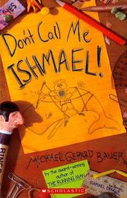 Cover of: Don't Call Me Ishmael! by Michael Gerard Bauer, Michael Gerard Bauer