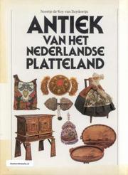 Cover of: Antiek van het Nederlandse platteland by Noortje de Roy van Zuydewijn