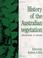 Cover of: History of the Australian Vegetation