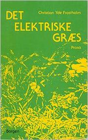 Cover of: Det elektriske græs by Christian Yde Frostholm