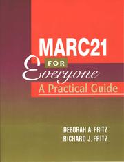 MARC21 for everyone by Deborah A. Fritz, Richard J. Fritz