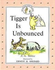 Cover of: Tigger Is Unbounced by A. A. Milne, A. A. Milne