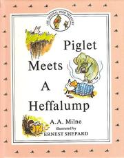 Piglet Meets a Heffalump by A. A. Milne