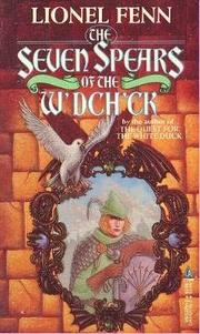 Cover of: Seven Spears of the W'Dch'Ck by Lionel Fenn