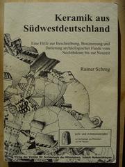 Cover of: Keramik aus Südwestdeutschland by Schreg