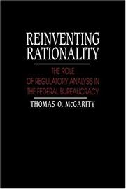 Cover of: Reinventing rationality: the role of regulatory analysis in the federal bureaucracy