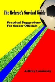 The Referee's Survival Guide by Jeffrey Caminsky