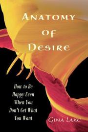 Cover of: Anatomy of Desire by Gina Lake