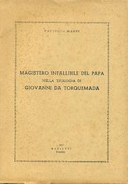 Cover of: Magistero infallibile del Pape nella teologia di Giovanni da Torquemada. by Pacifico Massi