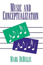 Cover of: Music and conceptualization | Mark Andrew DeBellis