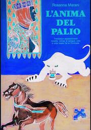 Cover of: L'Anima del Palio: Trentadue appassionanti novelle, intrise di sangue, odio e colpi bassi tra le Contrade