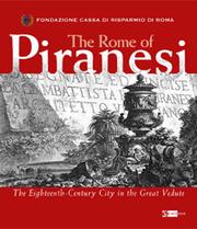 Cover of: The Rome of Piranesi by Bevilacqua, Mario; Gori Sassoli, Mario;  [translations, Fabio Barry, Robert Coates-Stephens ].