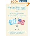 Cover of: "Our last best hope": Why the UN Stumbles and What the US shuld Do about It