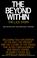 Cover of: The Beyond Within