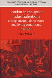 Cover of: London in the age of industrialisation: entrepreneurs, labour force, and living conditions, 1700-1850