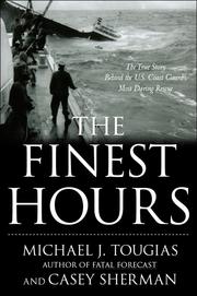 Cover of: The Finest Hours: The true story of the U.S. Coast Guard's most daring sea rescue