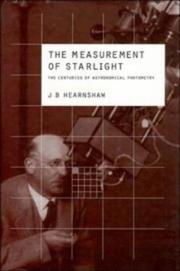 Cover of: The measurement of starlight: two centuries of astronomical photometry