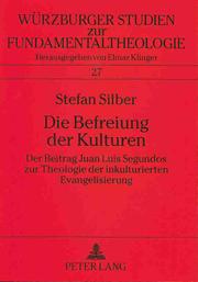 Die Befreiung der Kulturen by Stefan Silber