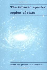 Cover of: The Infrared spectral region of stars: proceedings of the international colloquium held in Montpellier, France, 16-19 October 1990