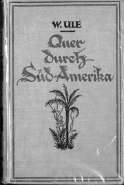 Cover of: Quer durch Süd Amerika by Willi Ule