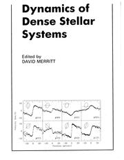 Cover of: Dynamics of dense stellar systems: proceedings of a workshop held at the University of Toronto, May 27-28, 1988