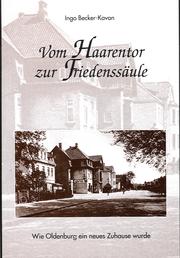 Cover of: Vom Haarentor zur Friedenssäule: wie Oldenburg ein neues Zuhause wurde