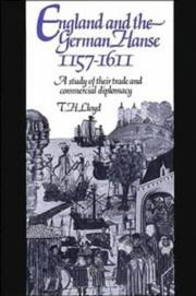 Cover of: England and the German Hanse, 1157-1611 by T. H. Lloyd