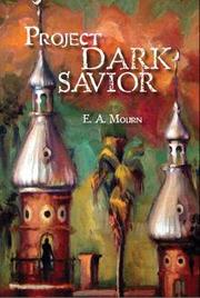 Project Dark Savior by E. A. Mourn