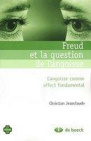 Freud et la question de l'angoisse by Christian JeanClaude