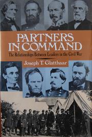 Cover of: Partners in command: the relationships between leaders in the Civil War