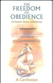 Cover of: The Freedom of Obedience (Carthusian Novice Conferences) by A. Carthusian