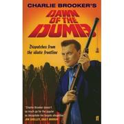 Cover of: Charlie Brooker's Dawn of the Dumb: Dispatches from the Idiotic Frontline