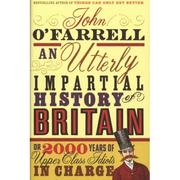 Cover of: An utterly impartial history of Britain, or, 2000 years of upper-class idiots in charge