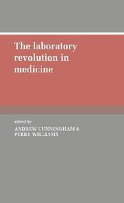Cover of: The Laboratory revolution in medicine by edited by Andrew Cunningham and Perry Williams.