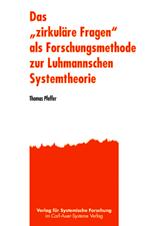 Cover of: Das "zirkuläre Fragen" als Forschungsmethode zur Luhmannschen Systemtheorie